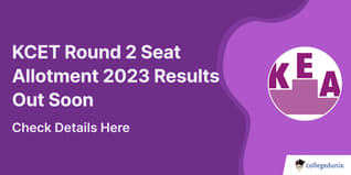 KCET Round 2 Seat Allotment 2023 Results Released @kea.kar.nic.in; Check Details Here